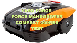 Yard Force FORCE Mähroboter COMPACT 300RBS Test [upl. by Spillar]