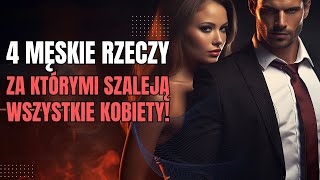 4 MĘSKIE rzeczy którym kobiety NIE MOGĄ SIĘ OPRZEĆ [upl. by Naples943]