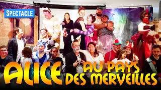 ALICE AU PAYS DES MERVEILLES  Spectacle par la troupe du BazArts Théâtre [upl. by Ress]