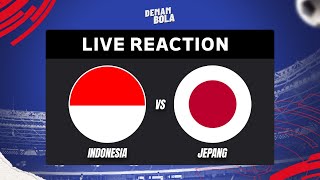 INDONESIA VS JEPANG  AFC ASIAN QUALIFIER  LIVE REACTION  DEMAM BOLA [upl. by Sabelle]