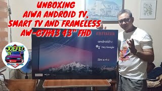 UNBOXING AIWA TV ANDROID TV SMART TV AND FRAMELESS aiwatv unboxing youtube [upl. by Nodnab]