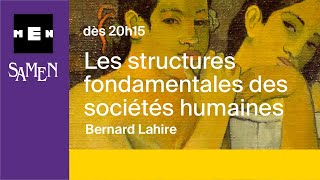 Bernard Lahire – « Les structures fondamentales des sociétés humaines » [upl. by Eugnimod163]