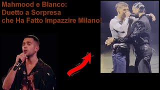 Mahmood e Blanco Duetto a Sorpresa a Milano [upl. by Arzed530]