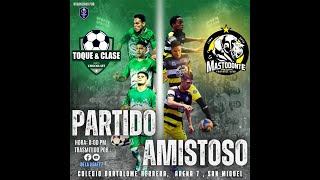 PARTIDO AMISTOSO IDA TOQUE Y CLASE vs MASTODONTE FC 03 DE ABRIL 2024 [upl. by Seuqcaj]