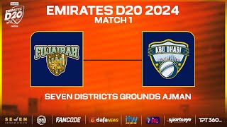 Fujairah vs Abu Dhabi  Match 01  Seven Districts Present Emirates D20 Powered by Fancode [upl. by Drofxer]