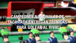 Campeones nacionales de Taca Taca entregan técnicas para golear al rival [upl. by Yelsnya]