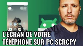 Afficher lÉcran de votre Téléphone Android sur PC avec SCRCPY [upl. by Yelik652]