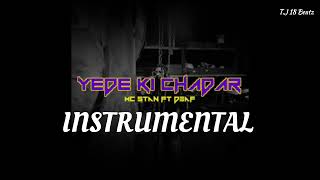 MC STAN  Yede Ki Chadar INSTRUMENTAL  TJ 18 BEATZ [upl. by Destinee]