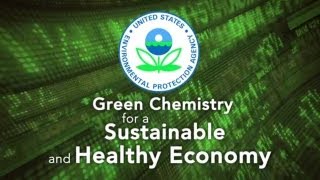 EPA Green Chemistry [upl. by Davida]