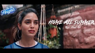 Home All Summer  In The Heights  Title Track  Music Video [upl. by Ardnnaed]