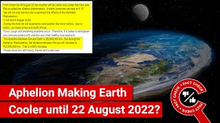 FACT CHECK Is Earth Going to Be Cold until 22 August 2022 Due to Aphelion [upl. by Mcdonald]