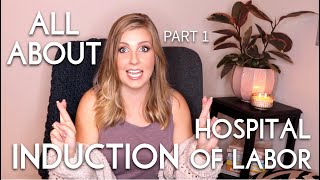 Hospital Induction of Labor  Why Induce Bishop Score amp More Part 1  Sarah Lavonne [upl. by Holland99]