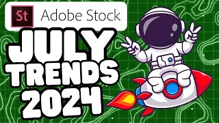 Adobe Stock Trends For July 2024 [upl. by Hassi]