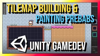 Building Tilemap Game Levels and Painting GameObjects  Unity 2D Gamedev Tutorial [upl. by Ena]