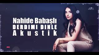 Derdimi dinle Nahide Babasli Akustik derdimi dinle nahide babasli live music akustik cover [upl. by Nylrebma]