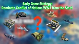 Early Game Strategy Dominate Conflict of Nations WW3 from the start [upl. by Armillia305]