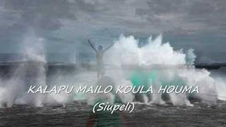 KALAPU MAILO KOULA HOUMA Siupeliwmv [upl. by Knepper]