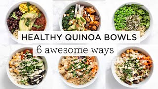 EASY amp HEALTHY QUINOA BOWLS ‣‣ 6 Awesome Ways [upl. by Ashmead]