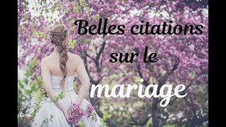 Belles phrases et citations sur le mariage [upl. by Aleunamme]