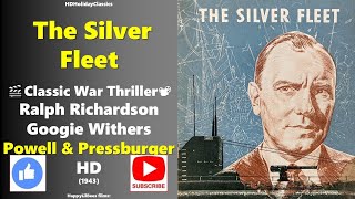 The Silver Fleet ⚓Classic War Thriller 🚢Powell amp Pressburger Ralph Richardson Googie Withers 1943 [upl. by Maurer241]