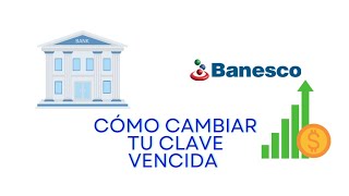 Banesco como cambiar la clave vencida de tu cuenta en Banesco online [upl. by Shirlie]