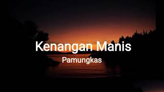 Pamungkas  Kenangan Manis Lyrics [upl. by Drolyag]