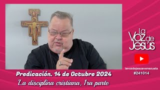 La disciplina Cristiana 1ra parte  14 de Octubre 2024 241014 [upl. by Odie73]