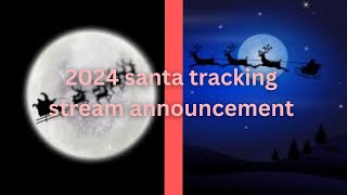 Santa tracking announcement video 2024 [upl. by Lytsirhc]