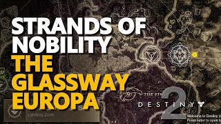 Strands of Nobility The Glassway Europa Destiny 2 [upl. by Alegnaoj130]