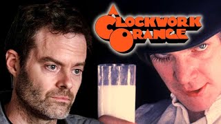 Bill Hader on A Clockwork Orange [upl. by Butch]