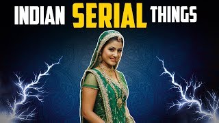 INDIAN SERIAL THINGS [upl. by Arndt]