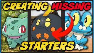 Creating the 6 MISSING Starter Pokémon [upl. by Qahsi]