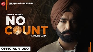 No Count Official Video  Tarsem Jassar ft Japji Khaira  👍 2022  TPZ Records [upl. by Alis]