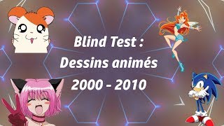 BLIND TEST NOSTALGIQUE  Les meilleurs génériques de dessins animés de notre enfance  2000  2010 [upl. by Uis638]