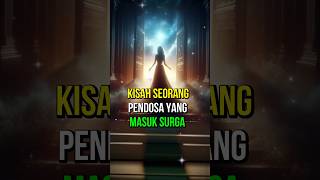 Kisah Seorang Pendosa yang Masuk Surga shorts [upl. by Tewfik]