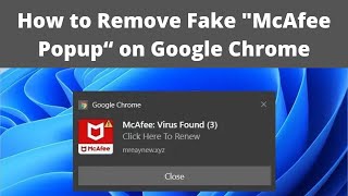 How to Remove Fake quotMcAfee Popup“ on Google Chrome 2022 [upl. by Boris804]