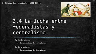 34 La lucha entre federalistas y centralismo [upl. by Alcock727]