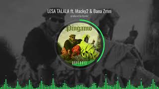 Lesa Wesu Talala Dope Boys Ft MACKY 2 amp Bana ZMM [upl. by Sari]