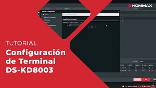 Tutorial Configuración de Terminal DSKD8003 de Hikvision  Hommax [upl. by Viviyan]