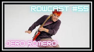 Rowcast 55  Entrevista a JERO ROMERO [upl. by Arocet]