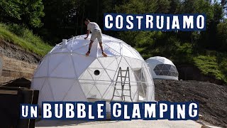 4 Costruiamo un bubble glamping in montagna in Lombardia a Onore Bergamo fronte Presolana [upl. by Kessiah]