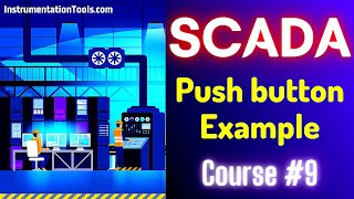 SCADA Tutorial 9  Push button Example in SCADA  Learn SCADA Logics [upl. by Nolek]