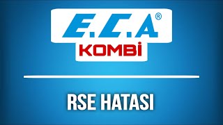 ECA Kombi RSE Arızası Nedir  RSE Arızası Nasıl Giderilir [upl. by Lianna]