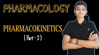 Pharmacology  PHARMACOKINETICS  Lecture Part 2  MedLearn1014 [upl. by Nyladnohr476]