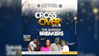 2022 CROSSOVER SERVICE  THE BARRIER BREAKERS  HOUSE OF PRAISE  ANDREW ADELEKE  31ST DEC 2022 [upl. by Arret]