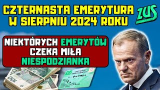 ⚡️Czternasta emerytura w sierpniu 2024 r niektórych emerytów czeka miła niespodzianka [upl. by Hirsh]