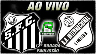 SANTOS X INTER DE LIMEIRA AO VIVO l CAMPEONATO PAULISTA l NARRAÇÃO [upl. by Eiramlirpa]