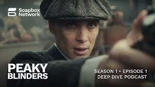 Peaky Blinders Season 1 Episode 1 Breakdown [upl. by Lorelie57]