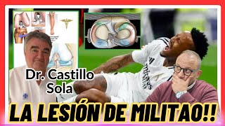 La lesión de Eder Militao con el Dr Serafín Castillo Sola gravedad y tiempos de recuperación [upl. by Etnahs11]