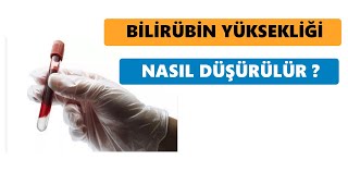 BİLİRÜBİN YÜKSEKLİĞİ NASIL DÜŞÜRÜLÜR [upl. by Jacey259]